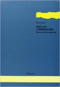 Utenti, carer e cittadinanza attiva. Politiche sociali oltre il welfare state