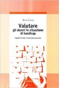 Valutare gli alunni in situazione di handicap. Aspetti formali e individualizzazione