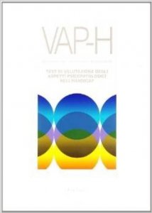 VAP-H. Valutazione degli aspetti psicopatologici nell'handicap