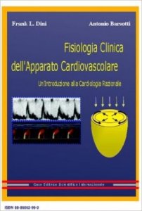 Fisiologia clinica dell'apparato cardiovascolare. Un'introduzione alla cardiologia razionale