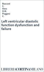 Left ventricular diastolic function dysfunction and failure