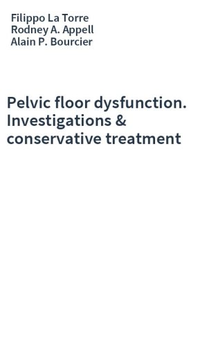 Pelvic floor dysfunction. Investigations & conservative treatment