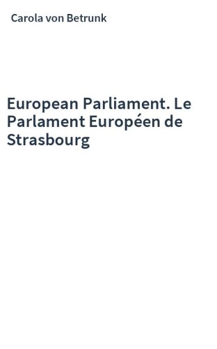European Parliament. Le Parlament Européen de Strasbourg