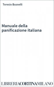 Manuale della panificazione italiana