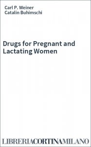 Drugs for Pregnant and Lactating Women
