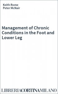 Management of Chronic Conditions in the Foot and Lower Leg