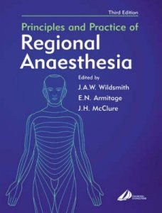 Principles and Practice of Regional Anesthesia