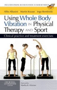Using Whole Body Vibration in Physical Therapy and Sport