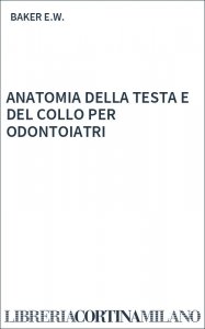 ANATOMIA DELLA TESTA E DEL COLLO PER ODONTOIATRI