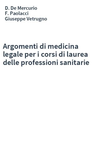 Argomenti di medicina legale per i corsi di laurea delle professioni sanitarie