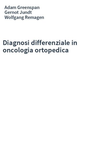 Diagnosi differenziale in oncologia ortopedica