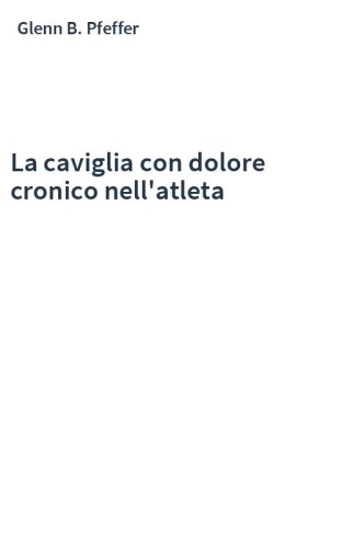La caviglia con dolore cronico nell'atleta