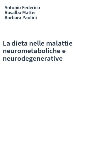 La dieta nelle malattie neurometaboliche e neurodegenerative