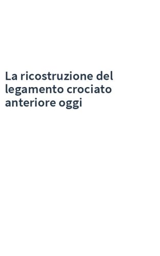 La ricostruzione del legamento crociato anteriore oggi
