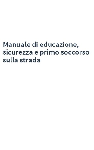 Manuale di educazione, sicurezza e primo soccorso sulla strada