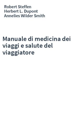 Manuale di medicina dei viaggi e salute del viaggiatore