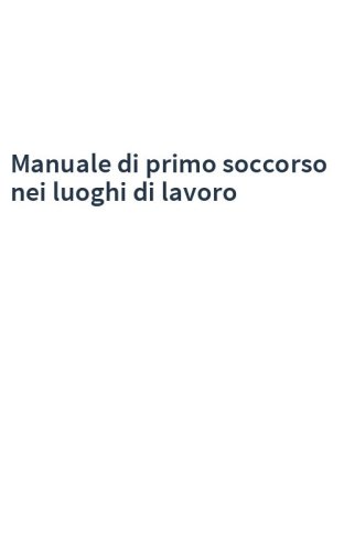 Manuale di primo soccorso nei luoghi di lavoro