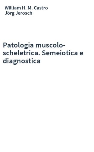 Patologia muscolo-scheletrica. Semeiotica e diagnostica