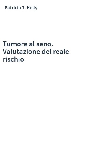 Tumore al seno. Valutazione del reale rischio