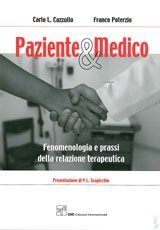 Paziente e medico. Fenomenologia e prassi della relazione terapeutica