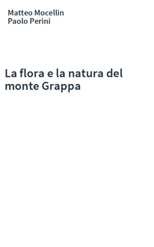La flora e la natura del monte Grappa