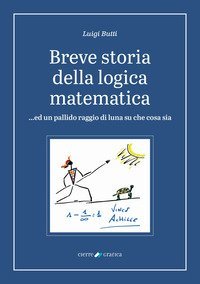 Breve storia della logica matematica ...ed un pallido raggio di luna su che cosa sia