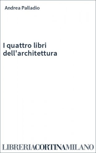 I quattro libri dell'architettura