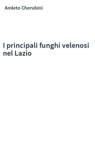 I principali funghi velenosi nel Lazio