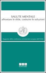 Salute mentale. Affrontare le sfide, costruire le soluzioni. Rapporto sulla conferenza ministeriale europea dell'OMS