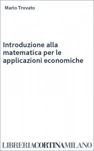 Introduzione alla matematica per le applicazioni economiche
