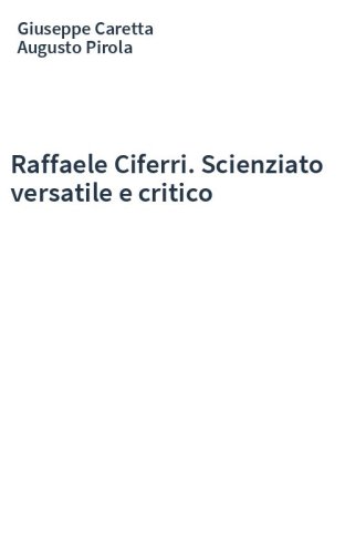 Raffaele Ciferri. Scienziato versatile e critico