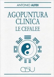 Agopuntura clinica. Le cefalee