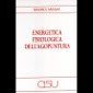 Energetica fisiologica dell'agopuntura