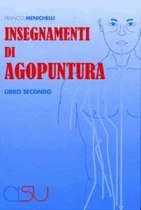 Insegnamenti di agopuntura. Libro secondo