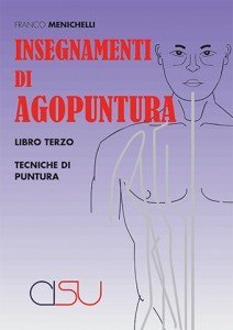 Insegnamenti di Agopuntura Libro Terzo Tecniche di puntura