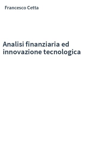 Analisi finanziaria ed innovazione tecnologica