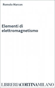 Elementi di elettromagnetismo