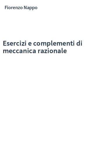 Esercizi e complementi di meccanica razionale