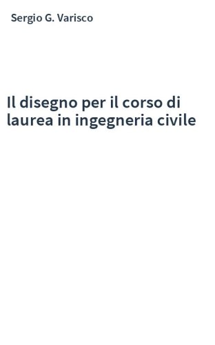 Il disegno per il corso di laurea in ingegneria civile