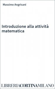 Introduzione alla attività matematica