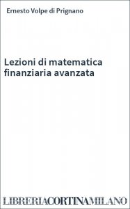 Lezioni di matematica finanziaria avanzata