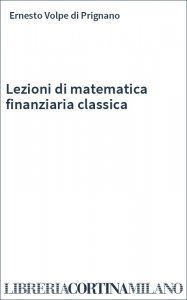 Lezioni di matematica finanziaria classica