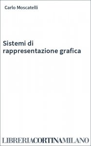 Sistemi di rappresentazione grafica