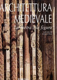 Architettura medievale. La pietra e la figura