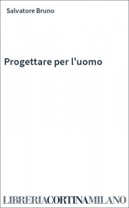 Progettare per l'uomo