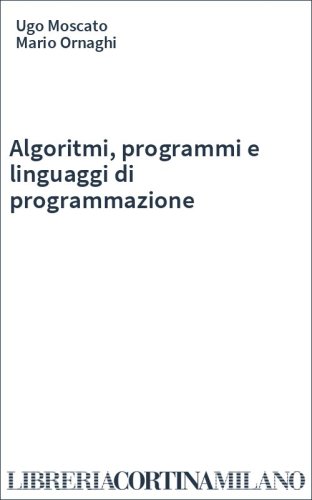 Algoritmi, programmi e linguaggi di programmazione