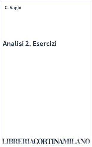 Analisi 2. Esercizi
