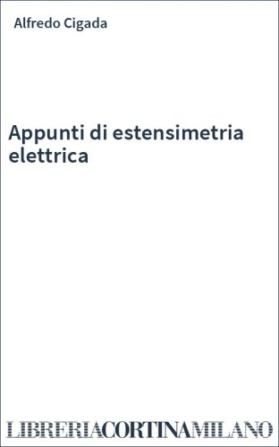 Appunti di estensimetria elettrica