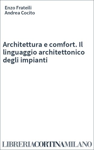 Architettura e comfort. Il linguaggio architettonico degli impianti