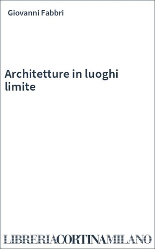 Architetture in luoghi limite